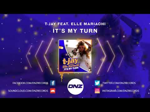 DNZF665 // T-JAY FEAT. ELLE MARIACHI - IT'S MY TURN (Official Video DNZ Records)
