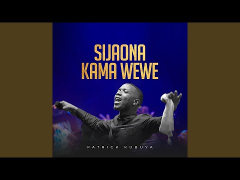 Sijaona Kama Wewe (Live)