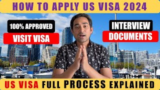 How To Apply US Visa 2024 ( US Visa Process Explained )