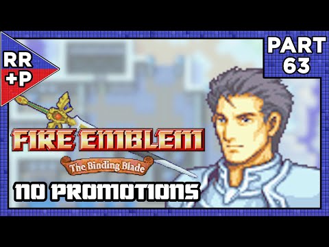 Zelot, You Sly Dog! Let's Play Fire Emblem 6: Binding Blade (No Promotions Run) | Part 63