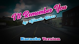 I&#39;ll Remember You - Atlantic Starr - karaoke