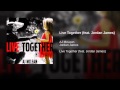 Live Together (feat. Jordan James) 