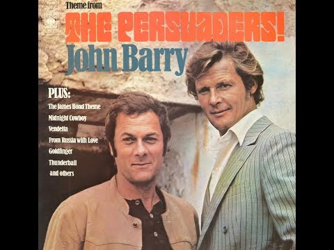 John Barry - Theme From The Persuaders! (R.I.P. Sir Roger Moore)
