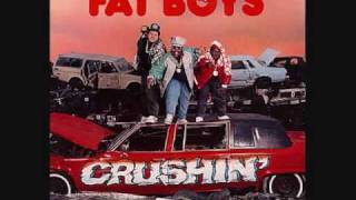 Fat Boys - Crushin'