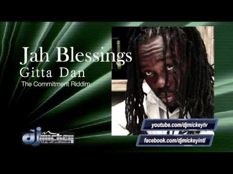 Gitta Dan - Jah Blessings @DentonDp @djmickeyintl @babycmuzic