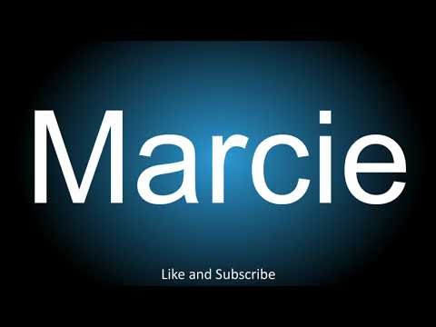 How to correctly pronounce - Marcie.