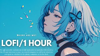 １HOUR💙LoFi💙BGM｜"A Depressing World"｜Lofi Hip Hop｜Chill Music 【Lofi Study / Relaxing Music】