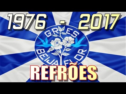 TODOS OS REFRÕES DA BEIJA-FLOR. 1976 até 2017