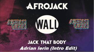 Afrojack - Jack That Body (AdrianLerin Intro Edit)