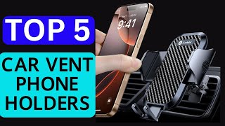 Top 5 Best Car Vent Phone Holders of 2026 [Buyers Guide]