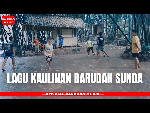 LAGU KAULINAN BARUDAK SUNDA [official BM]
