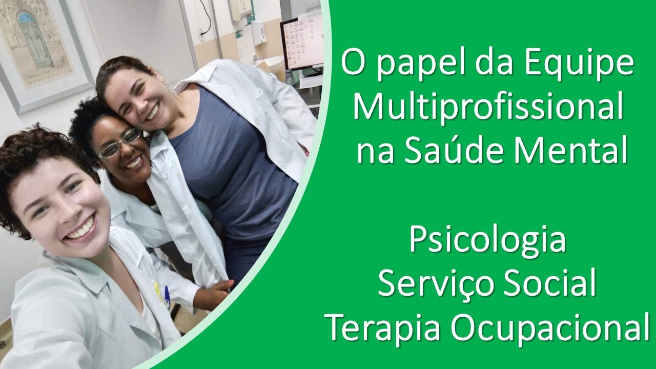 O papel da Equipe Multiprofissional na Saúde Mental