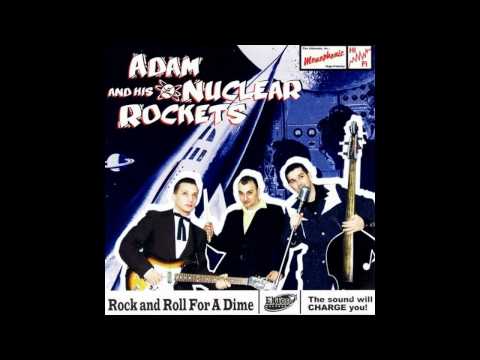 Take And Give - Adam & His Nuclear Rockets