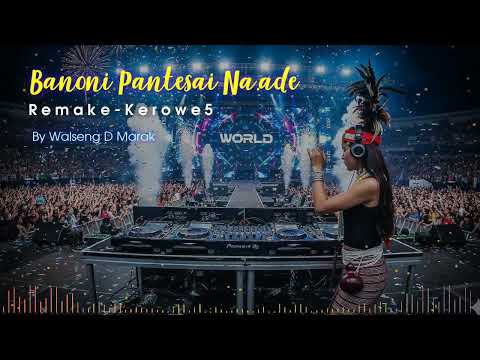 DJ Remix_K5__Banoni Pantesai Na.ade__Remake DJ song_New Garo Cover Song__Kerowe5