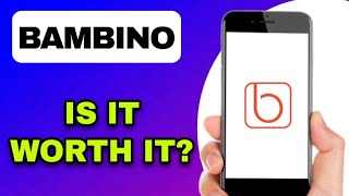 BAMBINO APP REVIEW - IS IT WORTH IT (EXPLAINED)
