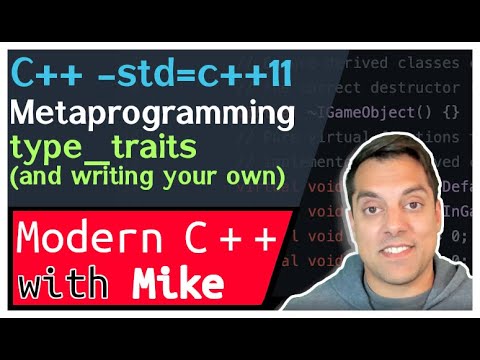 Template Metaprogramming - Type traits - part 1 of n | Modern Cpp Series Ep. 221