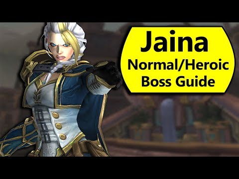 Jaina Boss Guide - Normal and Heroic Lady Jaina Proudmoore Battle of Dazar'Alor Boss Guide