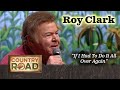 Roy Clark "If I Had To Do It All Over Again"