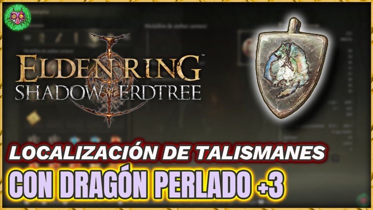 Localización TALISMÁN con DRAGÓN PERLADO +3 | Elden Ring: Shadow of the Erdtree