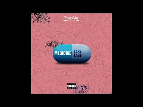 EASY EAST - MEDICINE (Official audio)
