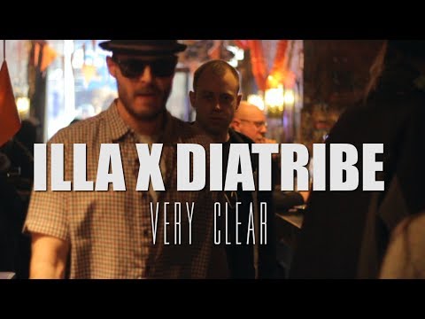 ILLA x DIATRIBE - Very Clear (Official Video)