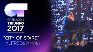 CITY OF STARS - Amaia y Alfred | OT 2017 | OT Fiesta