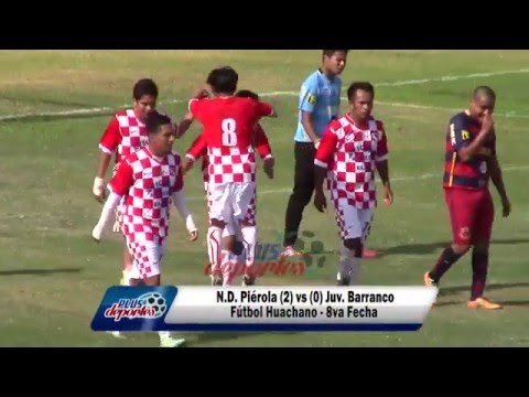 N.D. PIÉROLA (2) vs (0) JUV. BARRANCO - FÚTBOL HUACHANO - 8VA FECHA 2016.