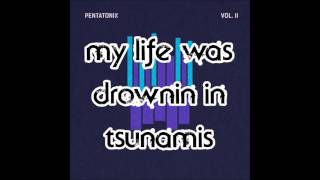 Pentatonix - Natural Disaster [Lyrics On-Screen]