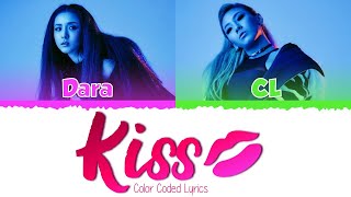 Sandara Park (ft.CL) – &#39;Kiss Lyrics&#39; [Color Coded Lyrics (Han | Rom | Eng)]