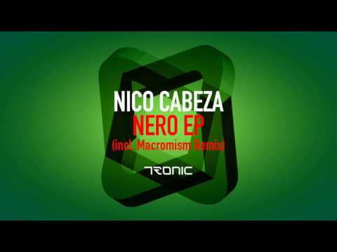 Nico Cabeza - Nero (Macromism Remix) [Tronic]