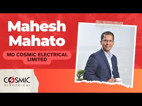 Mahesh Mahato,MD Cosmic Electrical Limited