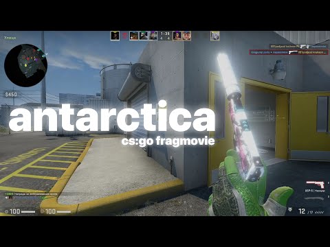 antarctica 🤍 - CS:GO Fragmovie