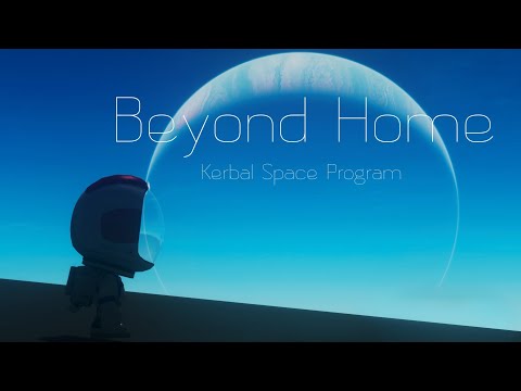 Beyond Home - KSP Cinematic [4K]