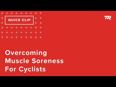 Overcoming Muscle Soreness for Cyclists (Ask a Cycling Coach 287)