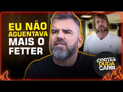 PORÃ FALOU PRO FETTER: É MELHOR TU ME DEMITIR LOGO | Cortes do Duda