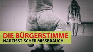 Narzisstischer Missbrauch – Die Meinung eines Bürgers aus dem Burgenlandkreis.
