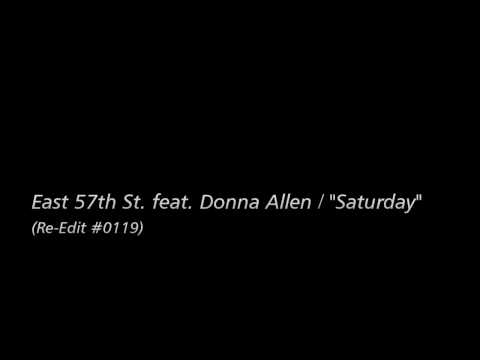 [Re-Edit] East 57th St. feat. Donna Allen / "Saturday"