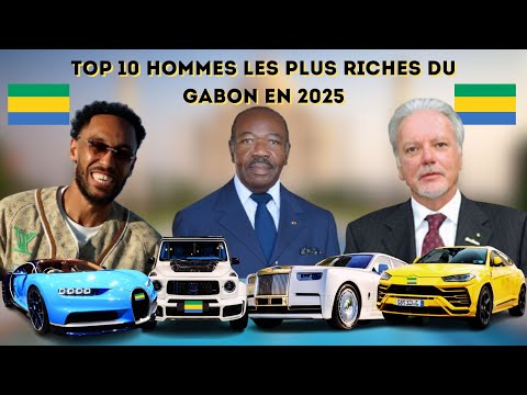💰 Top 10 des hommes les plus riches du Gabon en 2026 | Classement Officie 🇬🇦