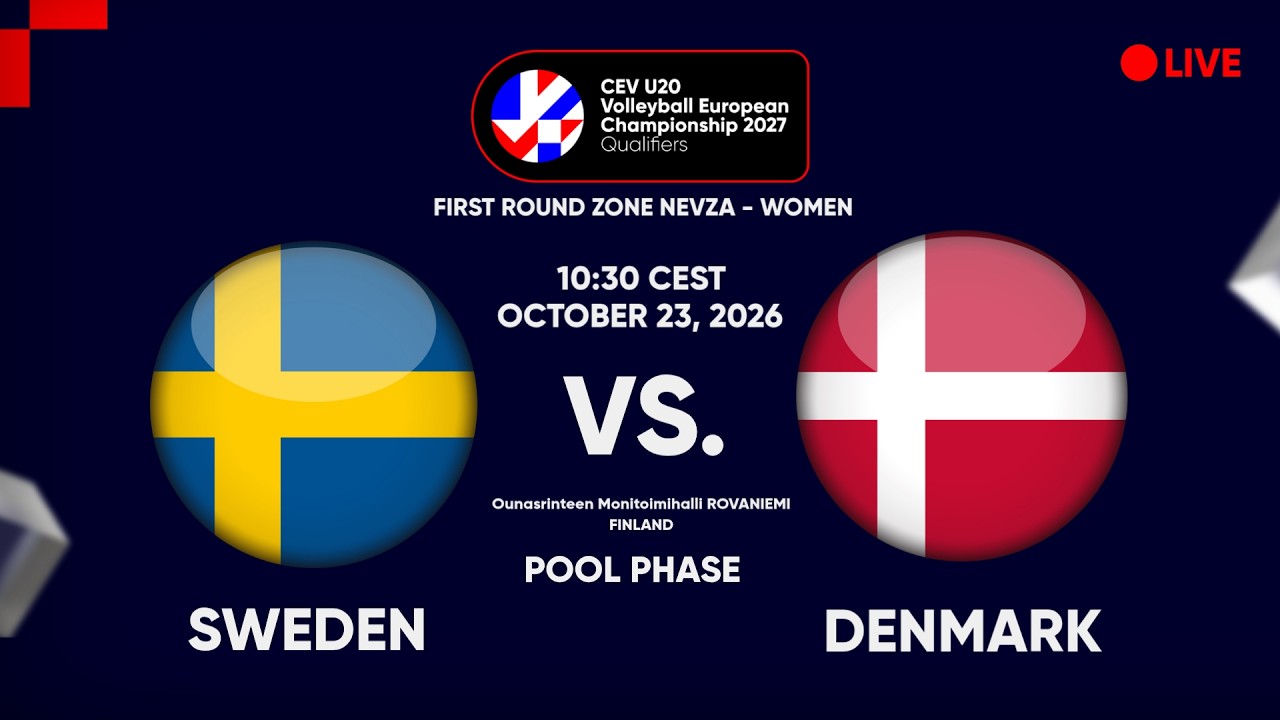 LIVE | SWEDEN vs. DENMARK | CEV U20 EuroVolley 2027 Women | Qualifiers | NEVZA | POOL PHASE