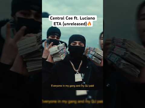 (Unreleased) Central Cee ft. Luciano - ETA🔥