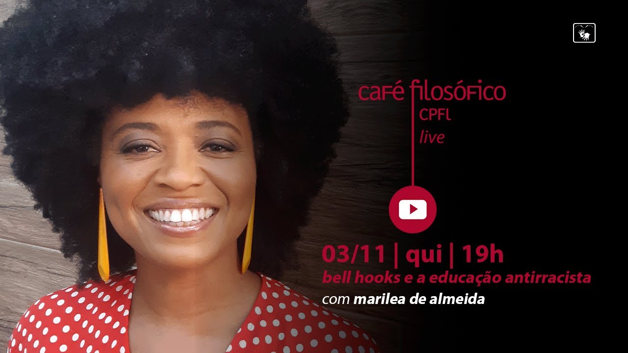 bell hooks e a educação antirracista, com Marilea de Almeida