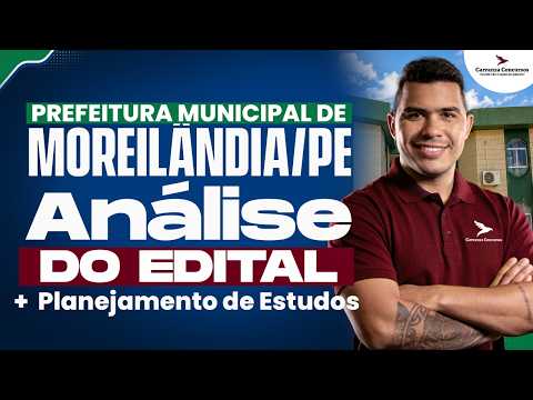 CONCURSO PREFEITURA DE MOREILÂNDIA-PE: ANÁLISE DO EDITAL | TUDO O QUE VOCÊ PRECISA SABER