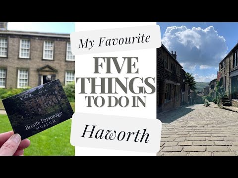 My Favourite Five things to do in Haworth