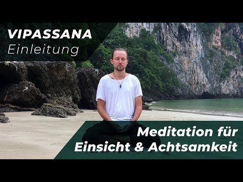 Vipassana Meditation für Einsicht und Achtsamkeit (Einleitung)