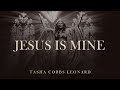 Jesus is Mine