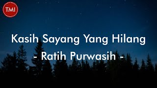 Download lagu Kasih Sayang Yang Hilang - Ratih Purwasih (Lirik Lagu) mp3 Download lagu Kasih Sayang Yang Hilang - Ratih Purwasih (Lirik Lagu) mp3