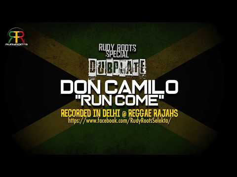 DON CAMILO - RUN COME (RUDY ROOTS SPECIAL)