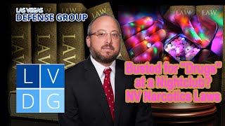 What if I'm busted for drugs at a Las Vegas nightclub Nevada narcotics laws