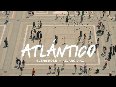ELENA ROSE, Alvaro Díaz - Atlántico (OFFICIAL VIDEO)
