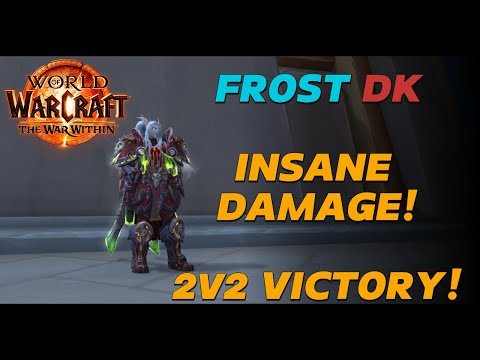 Frost DK 2v2 PvP! (season 2 The War Within) easy win!